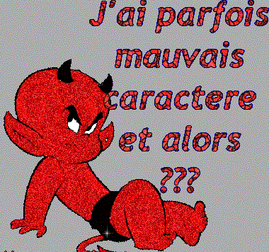 mauvais caractere !!!!